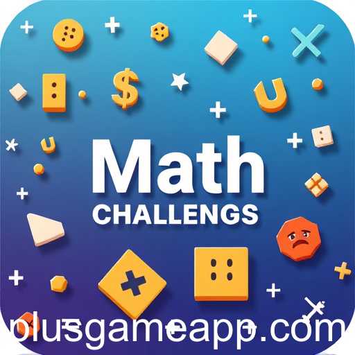Discover the Thrill of 'Math Challenges': Unleash Your Inner Mathematician with Plusgame